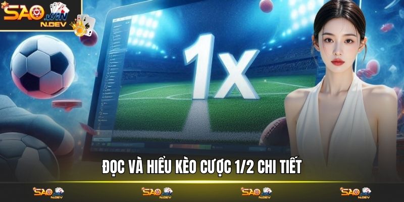 kèo 1/2 là gì